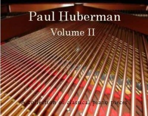 Paul Huberman Classical Piano Collection Volume II Album Cover
