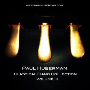 Paul Huberman Classical Piano Collection Volume IV